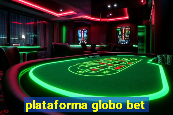 plataforma globo bet